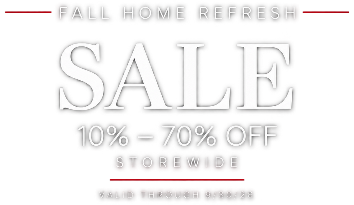 Fall Home Refresh Sale - 10% to 70% off storewide, valid through 9/30/26